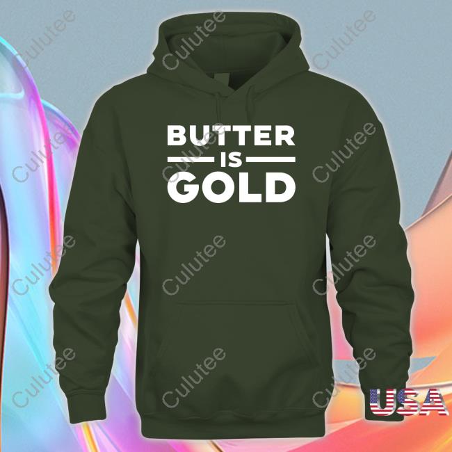 Butter Is Gold New Shirt