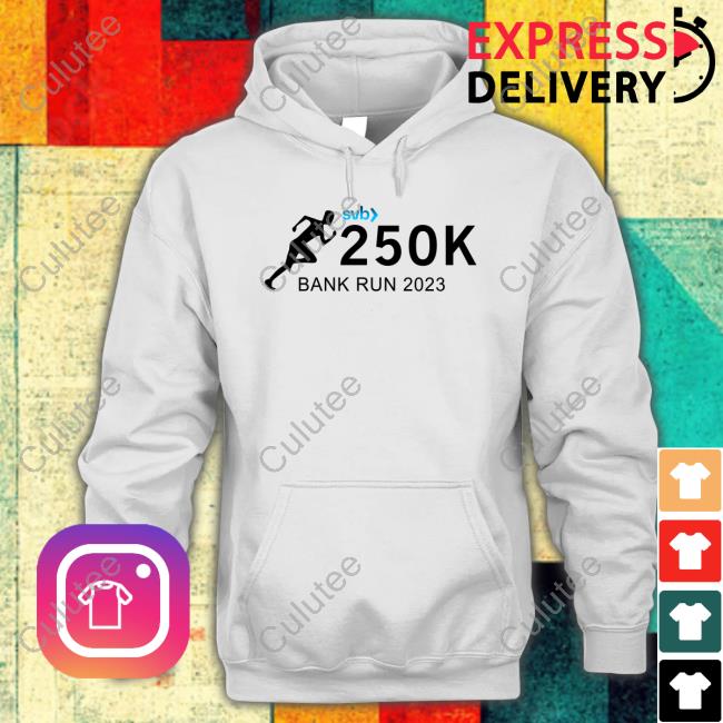 Silicon Valley Bank Svb 250K Bank Run 2023 T Shirts