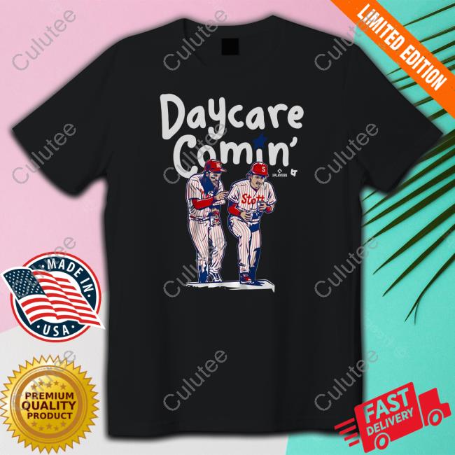 Daycare Comin' T Shirt