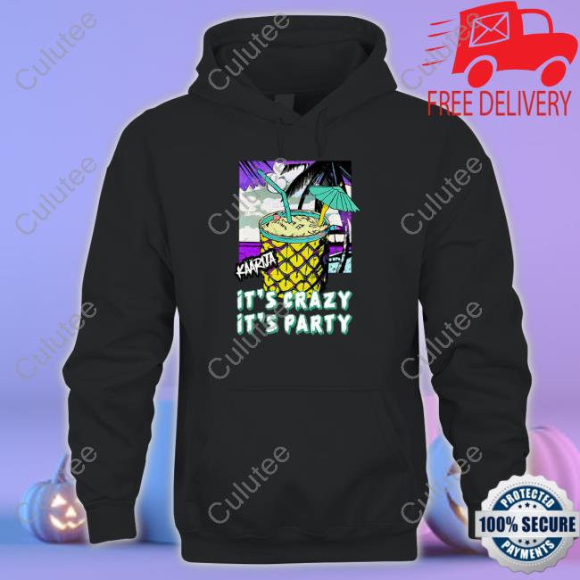 Official Kaarija It’S Crazy It’S Party Shirts