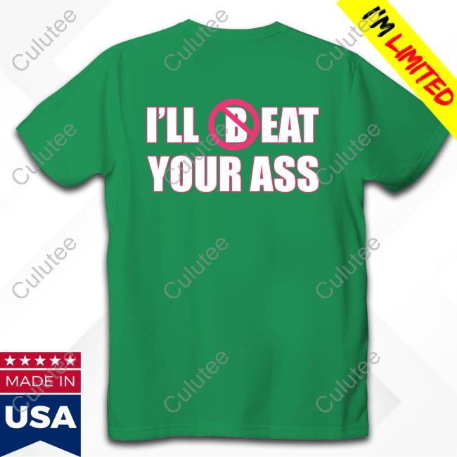 Fred Beyer Merch I'll (B)Eat Your Ass Black T Shirts
