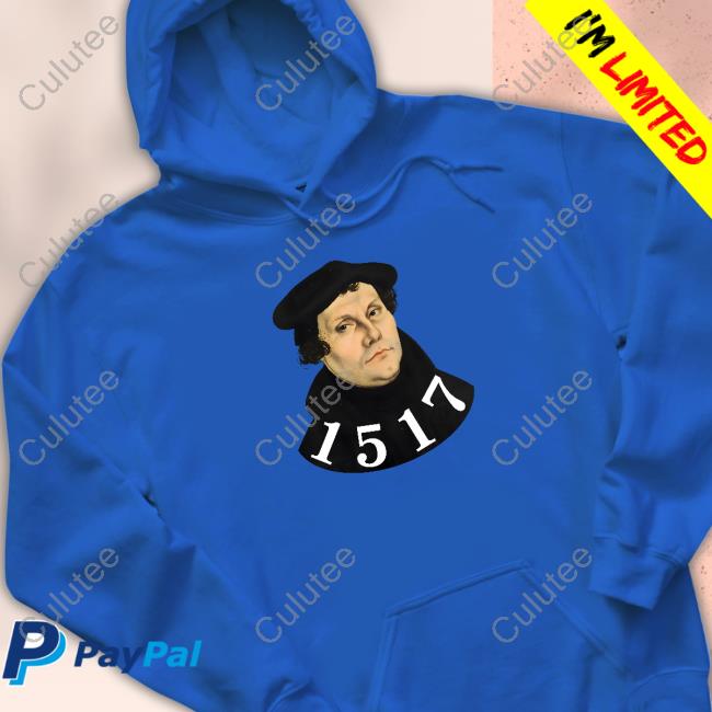 Josh Buice Martin Luther 1517 Shirt 2023