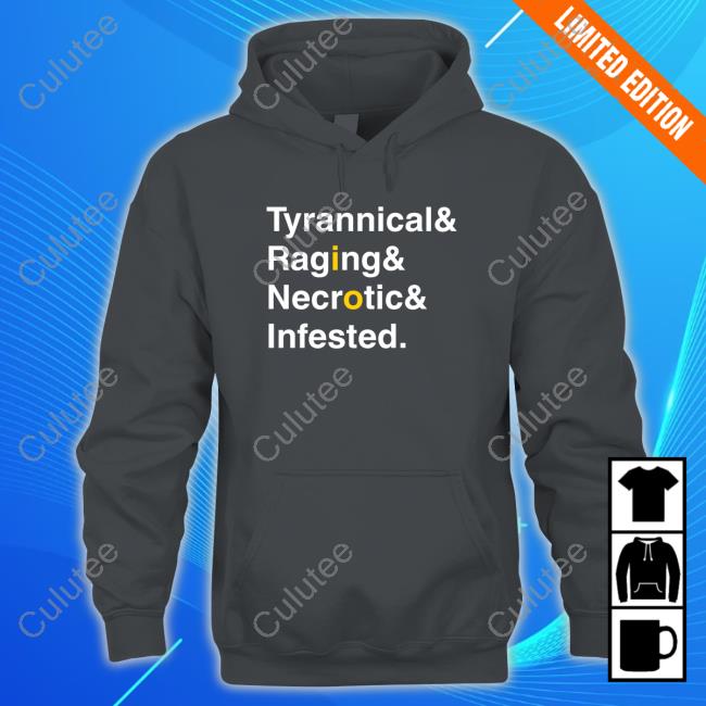 Official Ted Slootbag Tyrannical & Raging & Necronic & Infested Tee Shirt