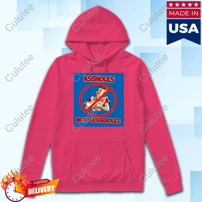 Official Bonfire Shop Ban The Assholes With Casseroles With Sayings Liam Nissan