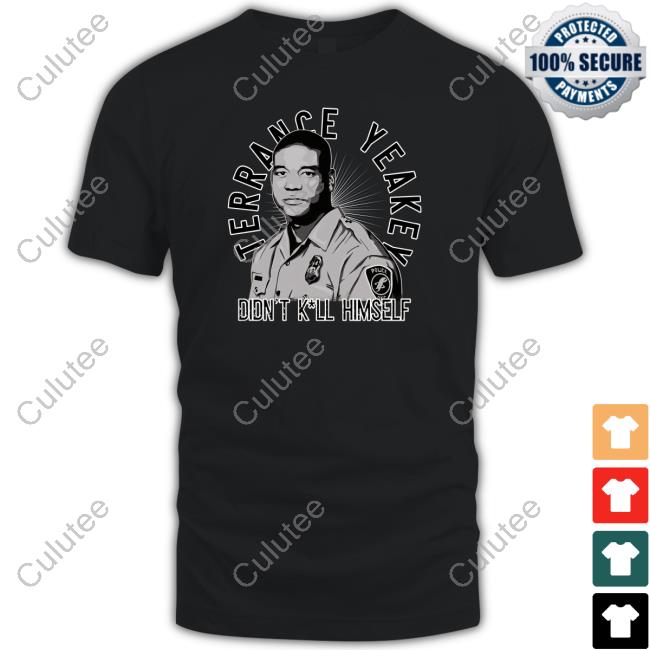 Toplobsta Merch Terrance Yeakey Didn't Kill Himself Shirts Timcast