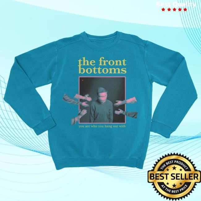 The Front Bottoms Merch You Are Who You Hang Out With Album Crew Neck Sweatshirt | The Front Bottoms Official Store