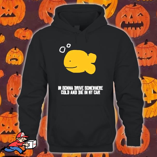 Official Martín I Gonna Drive Somewhere Cold And Die In My Car Hoodies