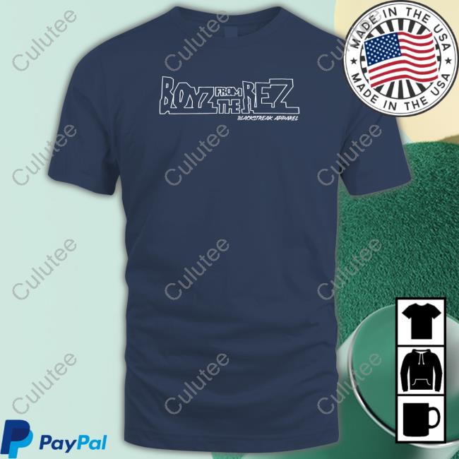 Official Boyz From The Rez Shirts