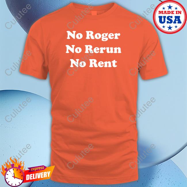Super 70S Sports No Roger No Rerun No Rent T Shirts Super70ssportsstore