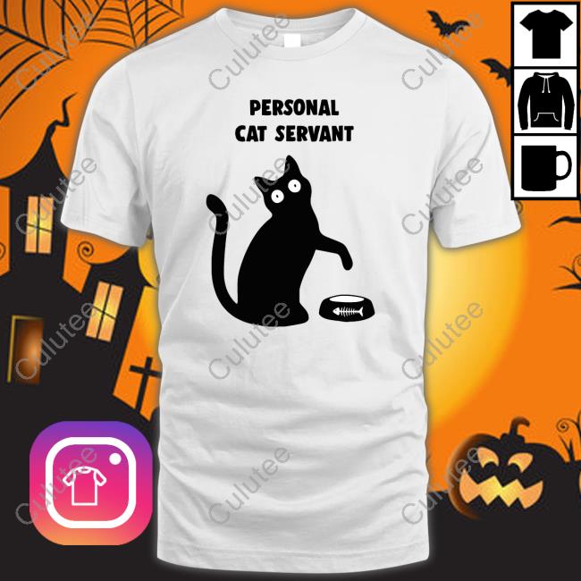 Personal Cat Servant TShirts Porridgebrain