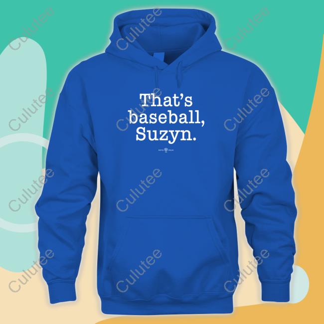 Official That's Baseball Suzyn Shirts