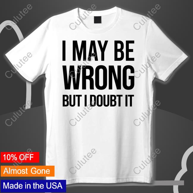 Syd Divine Tarot I May Be Wrong But I Doubt It Shirt