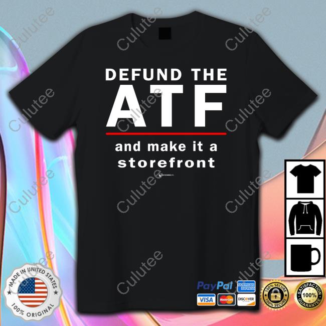 We Are Change Defund The Atf And Make It A Storefront Shirt