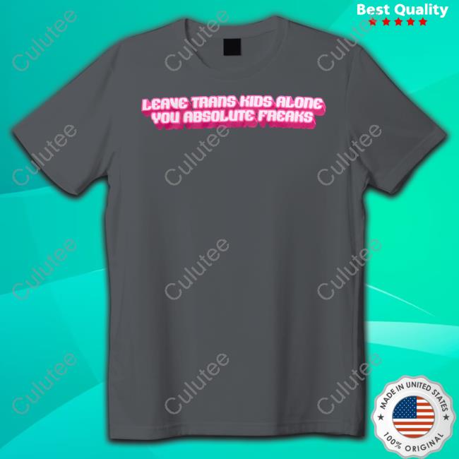 Official Crooked Store Leave Trans Kids Alone You Absolute Freaks Sweatshirt