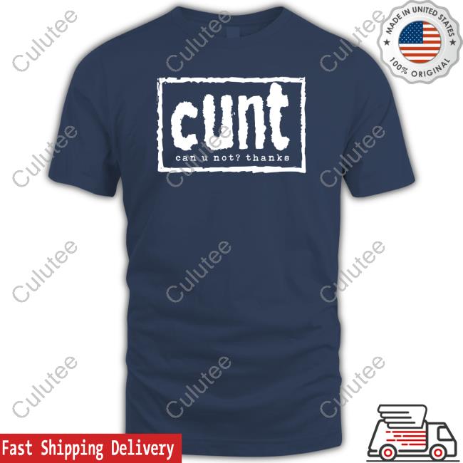 Cunt Can U Not Thanks Long Sleeve T Shirt