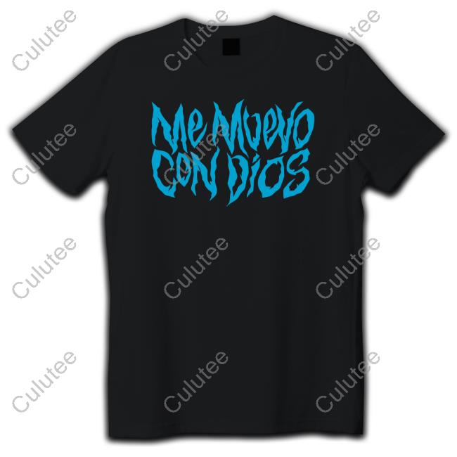 Official Me Muevo Con Dios T Shirts