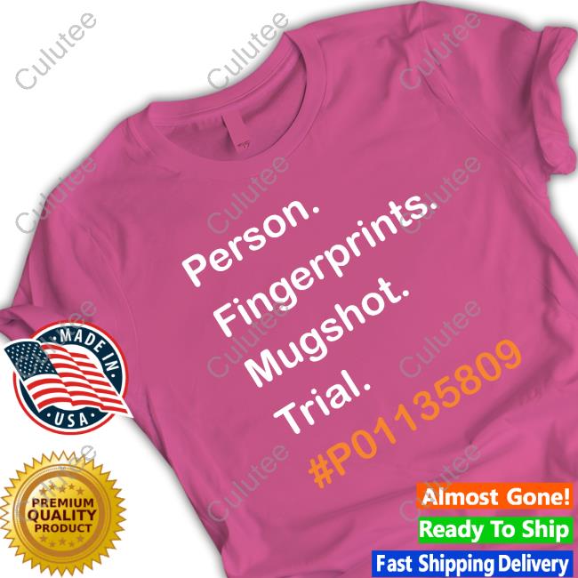 Official Person Fingerprints Mugshot Trial #P01135809 Tee Shirt