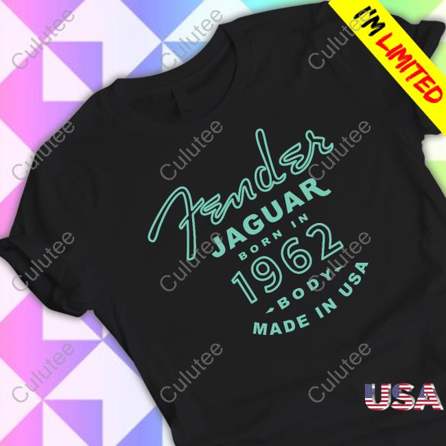Fender Jaguar Born In 1962 Shirt