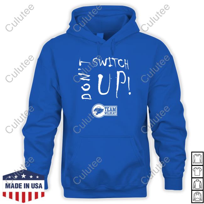 Don’t Switch Up Tee Shirt