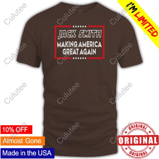Jack Smith Making America Great Again Shirt