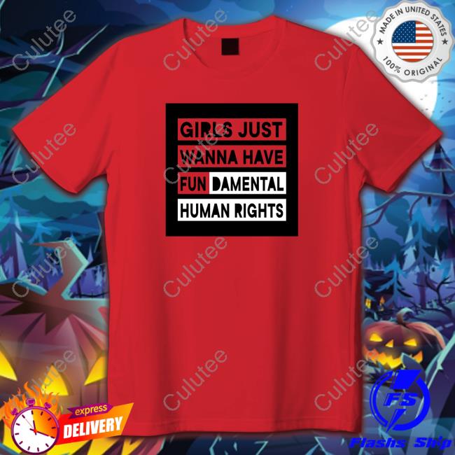 Grant Williams Girls Just Wanna Have Fundamental Human Rights T Shirts Bri Marie D