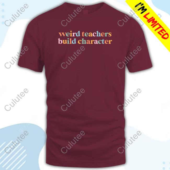 Weird Teachers Build Character Hoodie