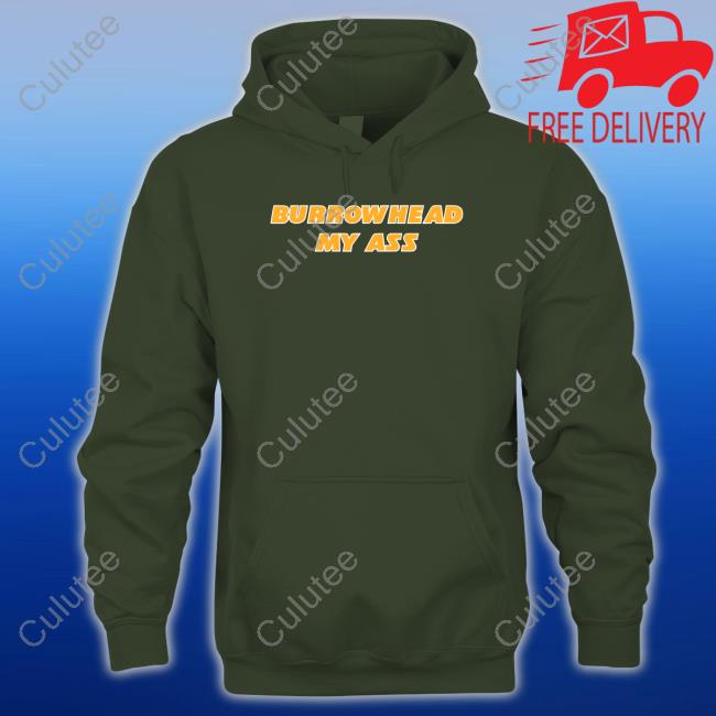 Burrowhead My Ass Hoodie
