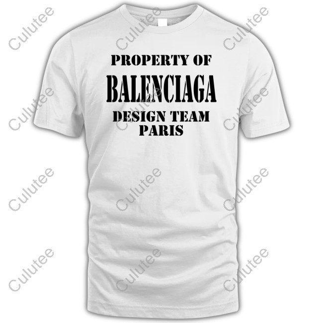 Property Of Balenciaga Design Team Paris New T-Shirt