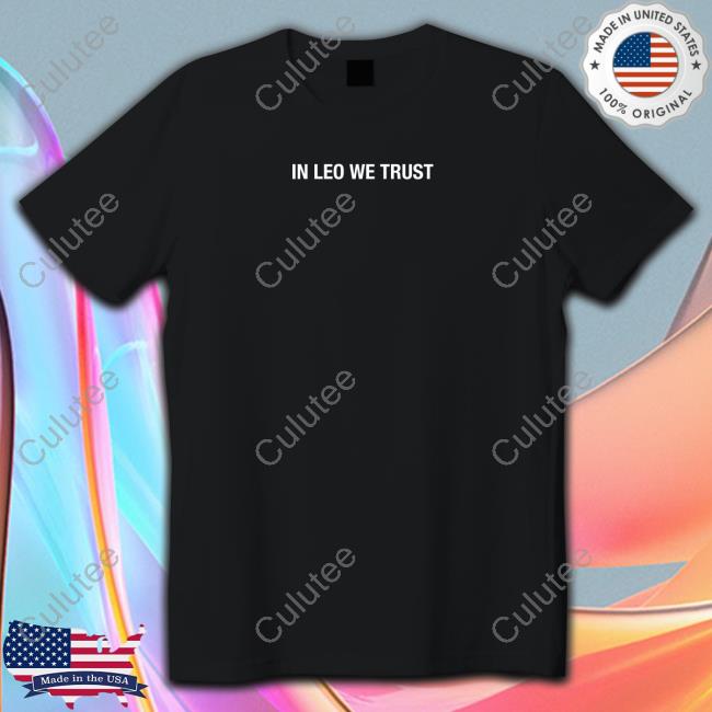 Leo Skepi Merch In Leo We Trust Crewneck Sweatshirt Shopleoskepi