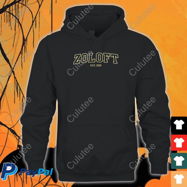 Shirts That Go Hard Zoloft Est 2020 Shirt