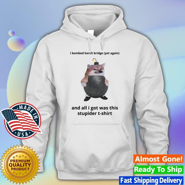 Nafo Stupider Kerch Bridge Hoodie