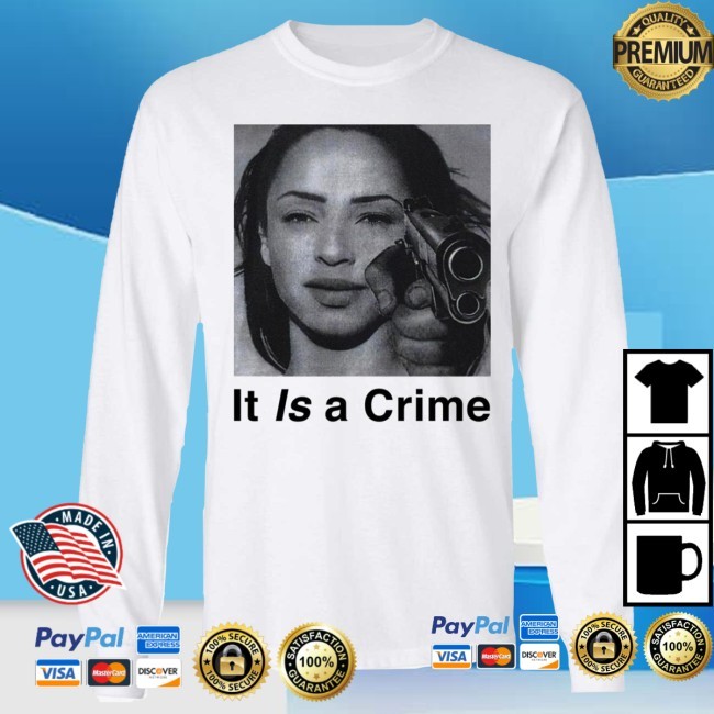 Sade It Is A Crime Ladies Boyfriend Tee Shirt