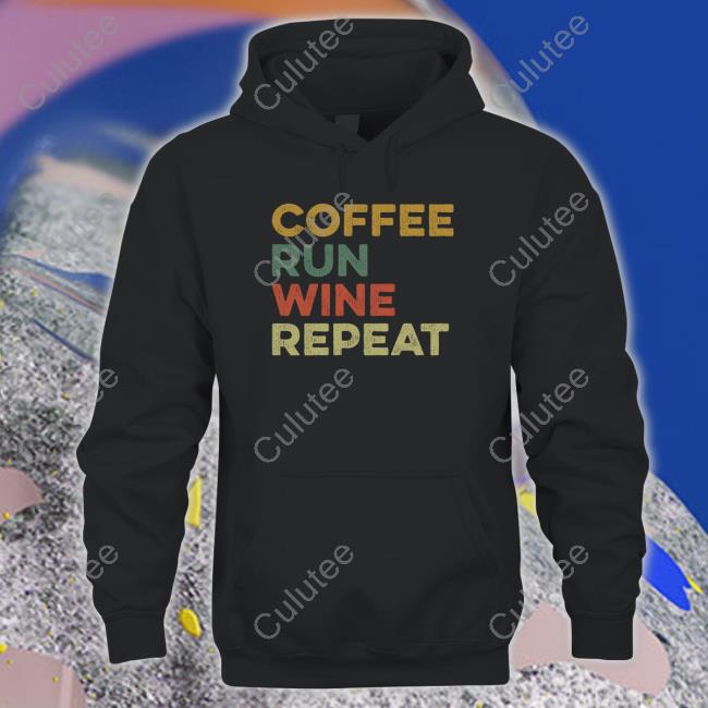 Official Coffee Run Wine Repeat Tee Shirt