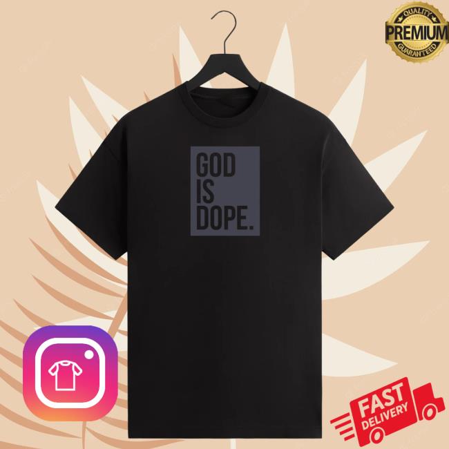 Official God Is Dope Store Merch Store God Is Dope God Is Dope Box Logo Shirt Godisdope God Is Dope Apparel Apparel Clothing