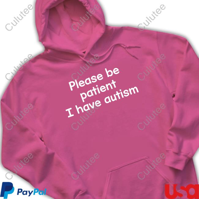 Official Please Be Patient I Have Autism T-Shirt