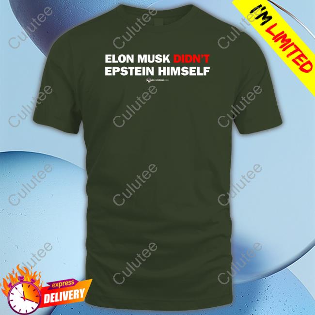 Elon Musk Didn't Epstein Himself Shirt