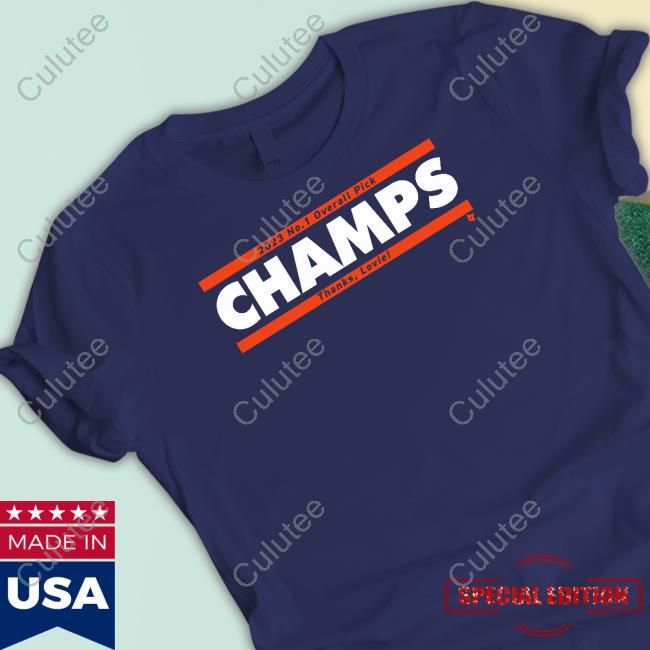 Official 2023 No. 1 Overall Pick Champs Thank Lovie Shirt