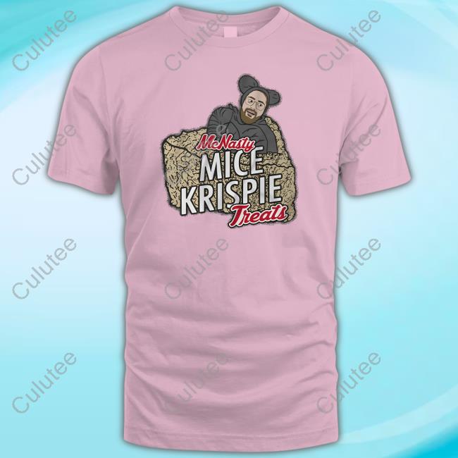 Mcnasty Mice Krispie Treats Shirt