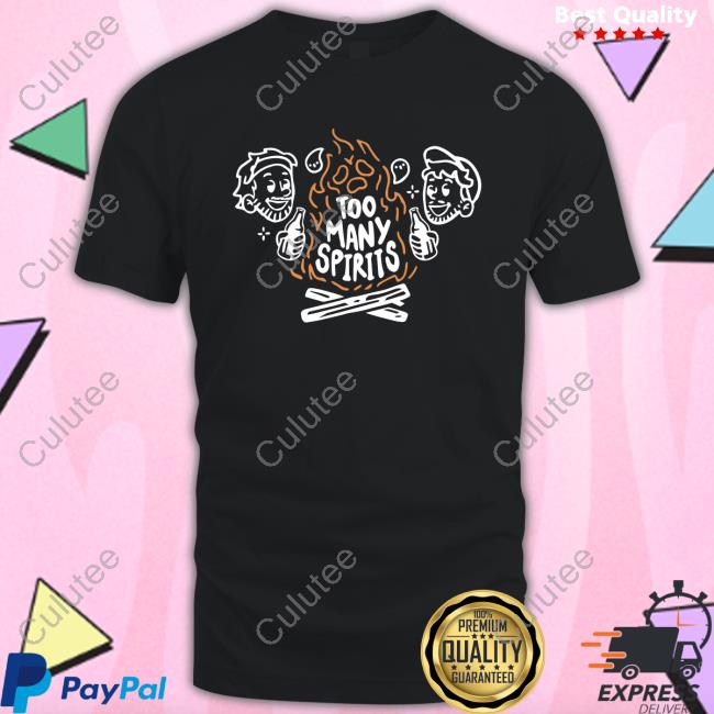 Lavendermoonbun Too Many Spirits Shirt