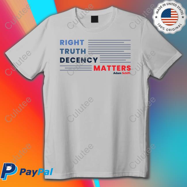 Right Truth Decency Matters Tee Shirt