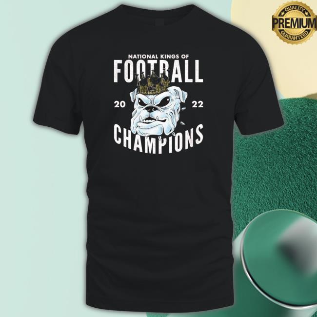 Georgia Bulldogs National Kings Of Football Champions 2022 Sweatshirts