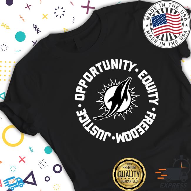 Miami Dolphins Opportunity Equality Freedom Justice Crewneck Sweatshirt