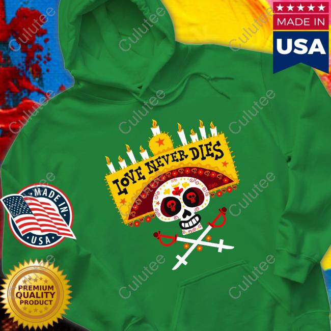 Love Never Dies Hoodie Jorge R. Gutierrez