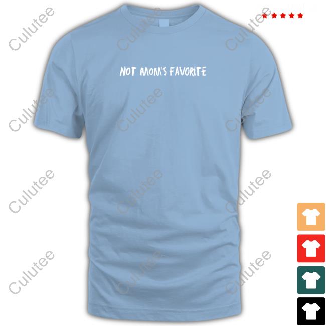 Official Not Mom's Favorite Tees