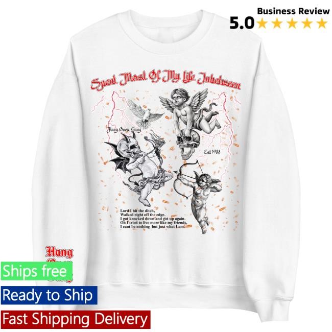 Official Hang Over Gang Clothing Shop Spent Most Of My Life Inbetween Attractive Hoodie