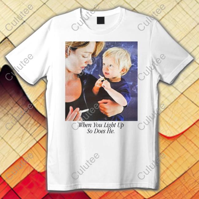Official When You Light Up So Does He T Shirt