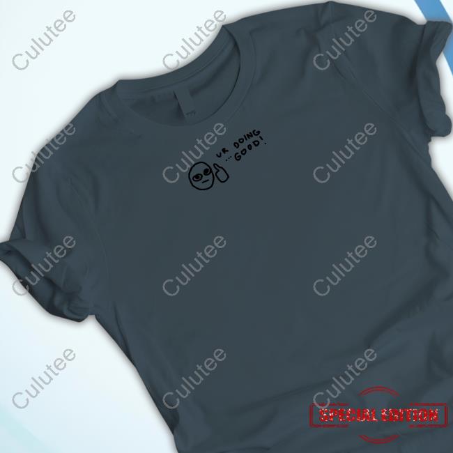 Official Grent Perez Merch Ur Doing Good Tee