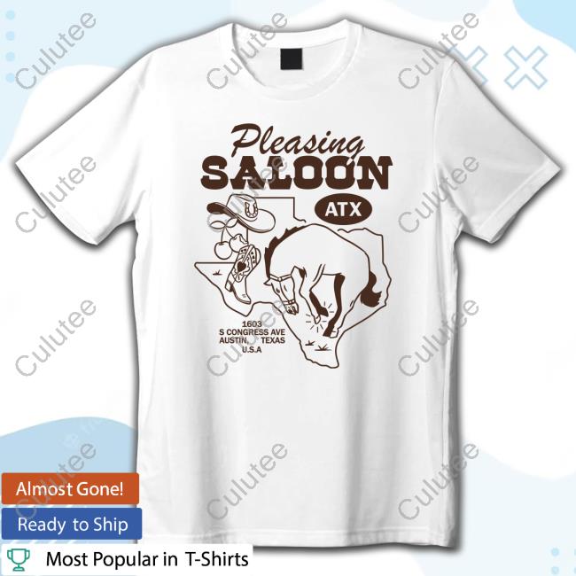 Pleasing Merch Store Pleasing Saloon Atx Austin Retro Shirt
