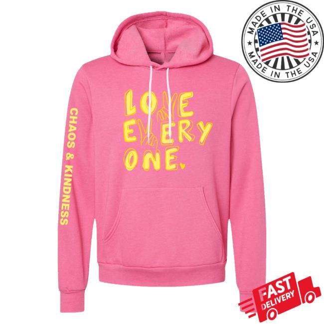 Official Chaos And Kindness Store Love Everyone Hoody Charity Pink