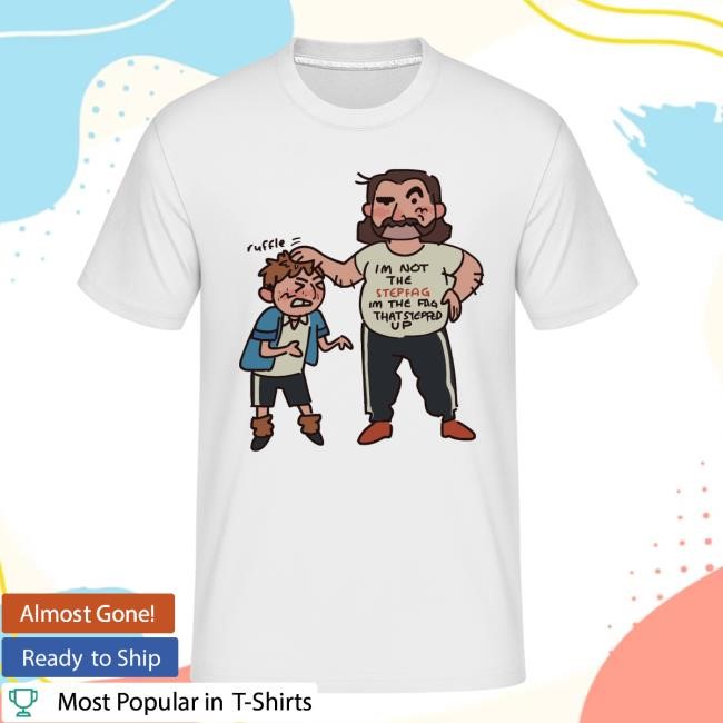 Ruffle | Im Not The Stepdad Im The Dad That Stepped Up Essential T Shirt